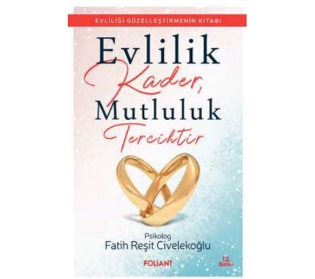 Evlilik Kader, Mutluluk Tercihtir Evlilik Kader, Mutluluk Tercihtir