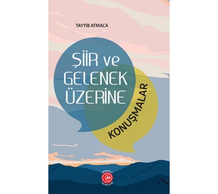 Şiir ve Gelenek Üzerine Konuşmalar Şiir ve Gelenek Üzerine Konuşmalar