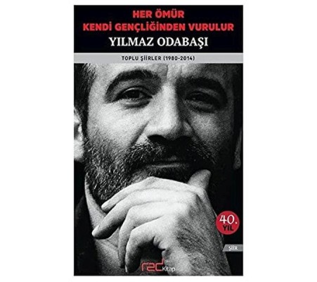 Her Ömür Kendi Gençliğinden Vurulur