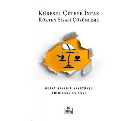 Küresel Çeteye İnfaz Kökten Siyasi Çözülme Küresel Çeteye İnfaz Kökten Siyasi Çözülme