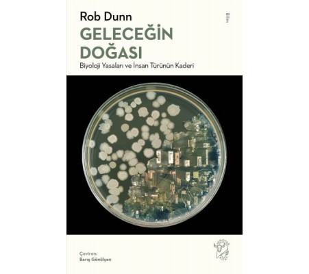 Geleceğin Doğası: Biyoloji Yasaları ve İnsan Türünün Kaderi