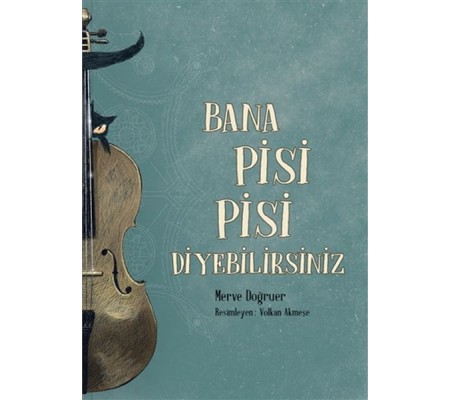 Bana Pisi Pisi Diyebilirsiniz Bana Pisi Pisi Diyebilirsiniz