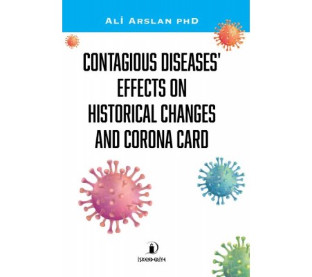 Contagıous Dıseases’ Effects On Hıstorıcal Changes And Corona Card Contagıous Dıseases’ Effects On Hıstorıcal Changes And Corona Card