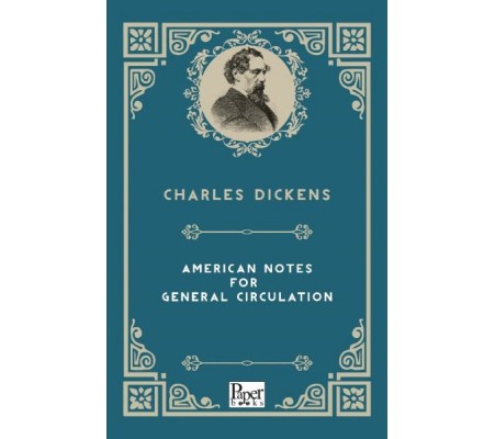 American Notes For General Circulation (İngilizce Kitap) American Notes For General Circulation (İngilizce Kitap)