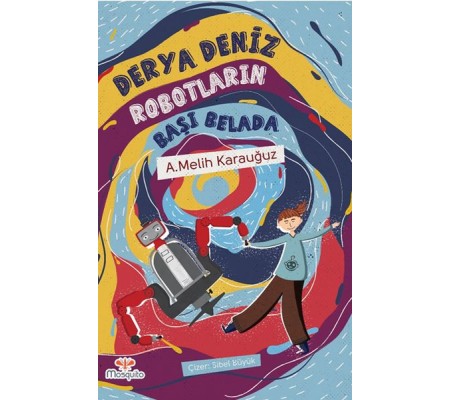 Derya Deniz Robotların Başı Belada Derya Deniz Robotların Başı Belada