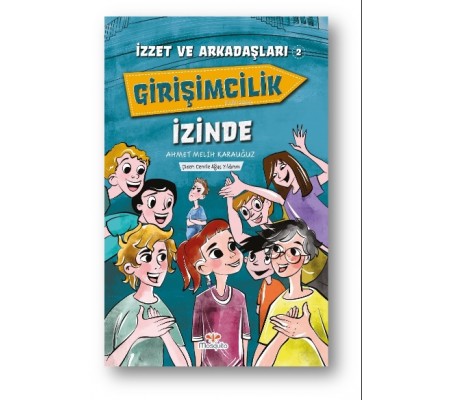İzzet ve Arkadaşları Girişimcilik İzinde İzzet ve Arkadaşları Girişimcilik İzinde
