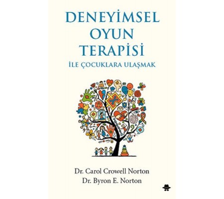 Deneyimsel Oyun Terapisi ile Çocuklara Ulaşmak Deneyimsel Oyun Terapisi ile Çocuklara Ulaşmak