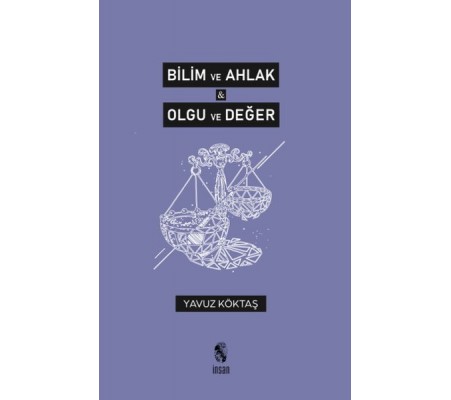 Bilim ve Ahlak & Olgu ve Değer