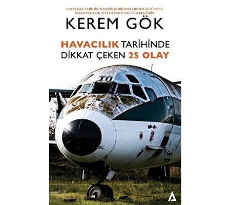 Havacılık Tarihinde Dikkat Çeken 25 Olay Havacılık Tarihinde Dikkat Çeken 25 Olay