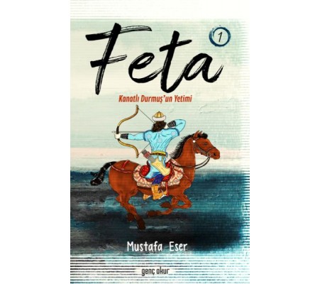 Feta 1 - Kanatlı Durmuş’Un Yetimi Feta 1 - Kanatlı Durmuş’Un Yetimi