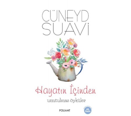Hayatın İçinden Unutulmaz Öyküler Hayatın İçinden Unutulmaz Öyküler