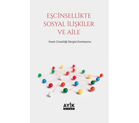 Eşcinsellikte Sosyal İlişkiler ve Aile Eşcinsellikte Sosyal İlişkiler ve Aile