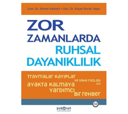 Zor Zamanlarda Ruhsal Dayanıklılık Zor Zamanlarda Ruhsal Dayanıklılık