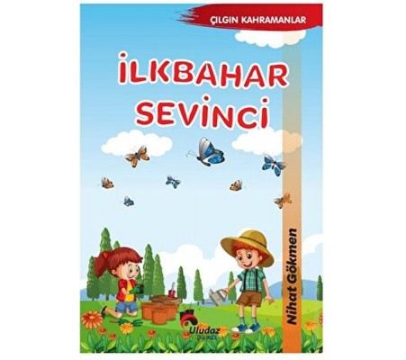 Çılgın Kahramanlar - İlkbahar Sevinci Çılgın Kahramanlar - İlkbahar Sevinci