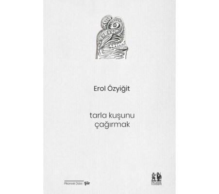 Tarla Kuşunu Çağırmak Tarla Kuşunu Çağırmak
