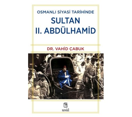 Osmanlı Siyasi Tarihinde Sultan II. Abdülhamid