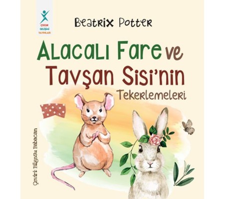 Alacalı Fare ve Tavşan Sisi’nin Tekerlemeleri Alacalı Fare ve Tavşan Sisi’nin Tekerlemeleri