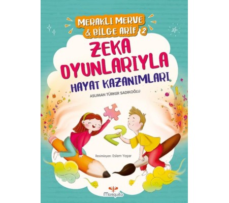 Meraklı Merve & Bilge Arif 2 - Zeka Oyunlarıyla Hayat Kazanımları Meraklı Merve & Bilge Arif 2 - Zeka Oyunlarıyla Hayat Kazanımları