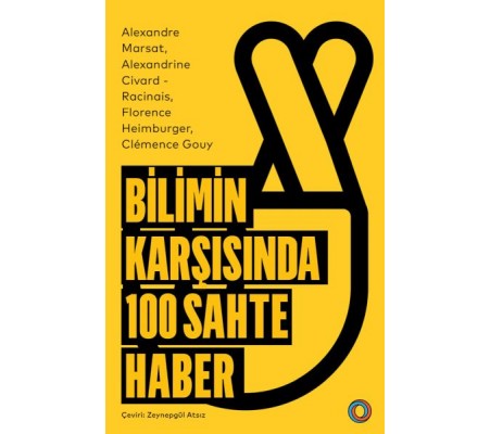 Bilimin Karşısında 100 Sahte Haber Bilimin Karşısında 100 Sahte Haber