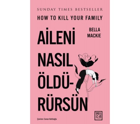Aileni Nasıl Öldürürsün Aileni Nasıl Öldürürsün