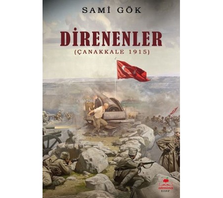 Direnenler (Çanakkale 1915) Direnenler (Çanakkale 1915)