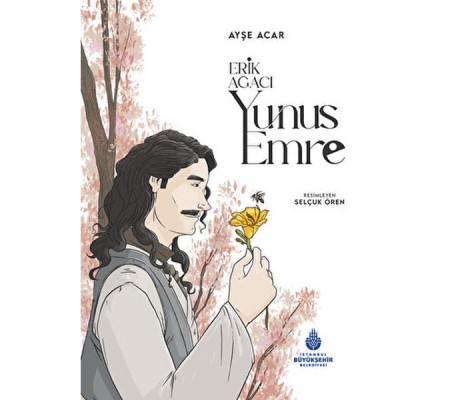 Erik Ağacı: Yunus Emre Erik Ağacı: Yunus Emre