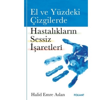 El ve Yüzdeki Çizgilerde Hastalıkların Sessiz İşaretleri El ve Yüzdeki Çizgilerde Hastalıkların Sessiz İşaretleri