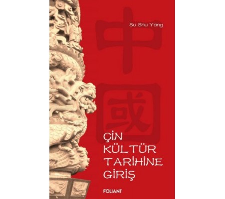 Çin Kültür Tarihine Giriş Çin Kültür Tarihine Giriş