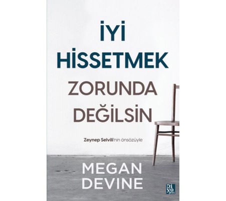 İyi Hissetmek Zorunda Değilsin İyi Hissetmek Zorunda Değilsin