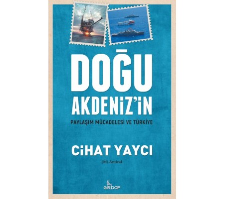 Doğu Akdeniz’in Paylaşım Mücadelesi Ve Türkiye Doğu Akdeniz’in Paylaşım Mücadelesi Ve Türkiye