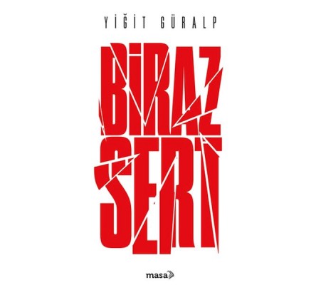 Biraz Sert Biraz Sert