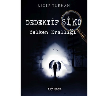 Dedektif Şiko Yelken Krallığı Dedektif Şiko Yelken Krallığı