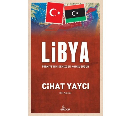 Libya Türkiye’nin Denizden Komşusudur