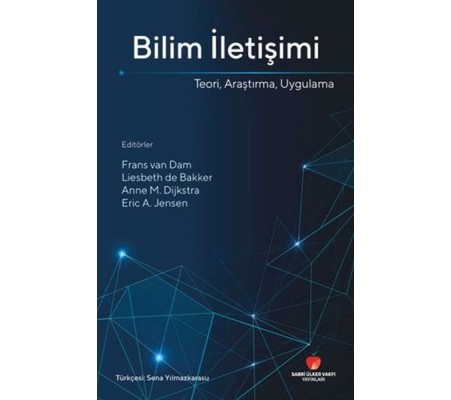 Bilim İletişimi Teori Araştırma Uygulama Bilim İletişimi Teori Araştırma Uygulama