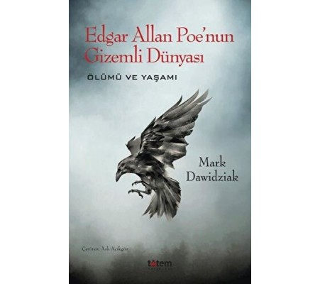 Edgar Allan Poe'nun Gizemli Dünyası - Ölümü ve Yaşamı Edgar Allan Poe'nun Gizemli Dünyası - Ölümü ve Yaşamı