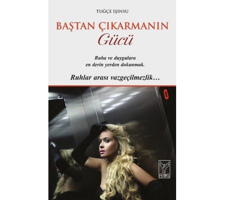 Baştan Çıkarmanın Gücü Baştan Çıkarmanın Gücü
