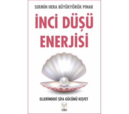 İnci Düşü Enerjisi İnci Düşü Enerjisi