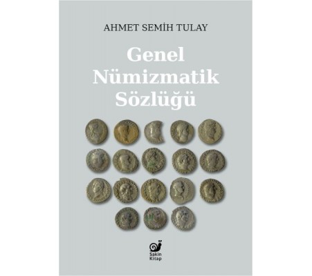 Genel Nümizmatik Sözlüğü Genel Nümizmatik Sözlüğü