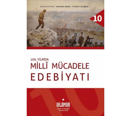 100. Yılında Milli Mücadele Edebiyatı 100. Yılında Milli Mücadele Edebiyatı