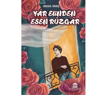 Yar Elinden Esen Rüzgar - Rüzgar Yare Selam Söyle