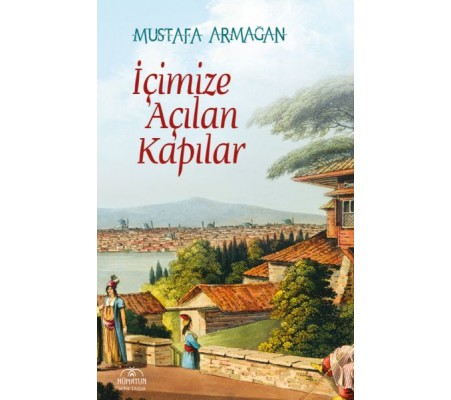 İçimize Açılan Kapılar İçimize Açılan Kapılar