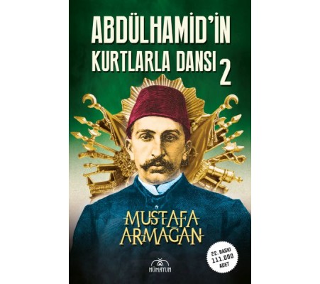 Abdülhamid’in Kurtlarla Dansı-2 Abdülhamid’in Kurtlarla Dansı-2
