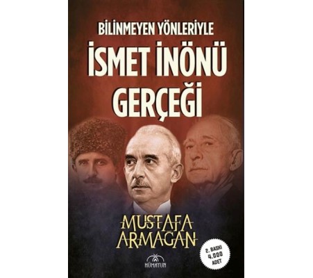 Bilinmeyen Yönleriyle İsmet İnönü Gerçeği Bilinmeyen Yönleriyle İsmet İnönü Gerçeği