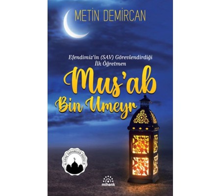 Mus’ab Bin Umeyr Mus’ab Bin Umeyr
