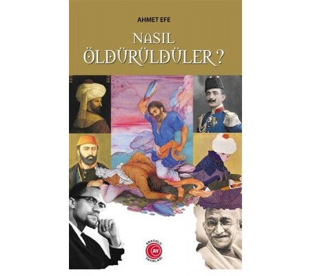 Nasıl Öldürüldüler?