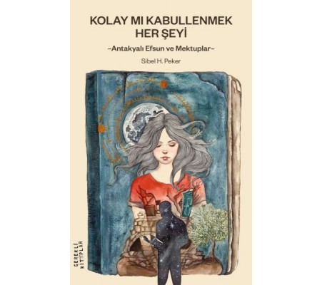 Kolay mı Kabullenmek Her Şeyi Kolay mı Kabullenmek Her Şeyi