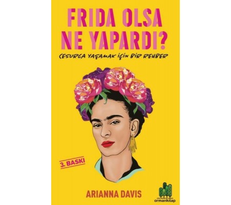 Frıda Olsa Ne Yapardı? Frıda Olsa Ne Yapardı?