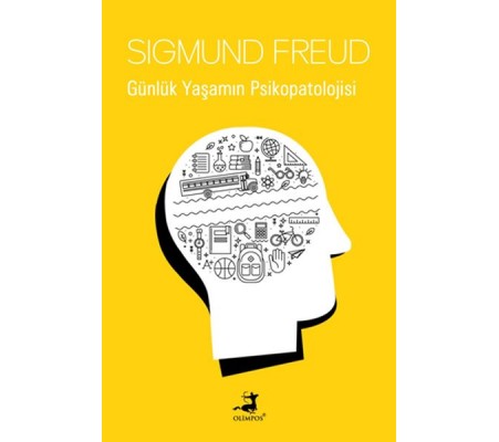 Günlük Yaşamın Psikopatolojisi Günlük Yaşamın Psikopatolojisi