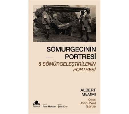 Sömürgecinin Portresi Ve Sömürgeleştirilenin Portresi Sömürgecinin Portresi Ve Sömürgeleştirilenin Portresi
