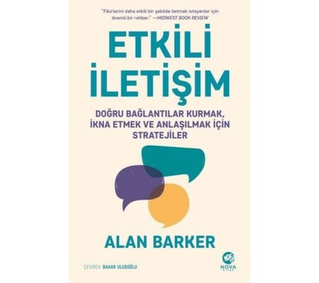 Etkili İletişim: Doğru Bağlantılar Kurmak İkna Etmek ve Anlaşılmak için Stratejiler Etkili İletişim: Doğru Bağlantılar Kurmak İkna Etmek ve Anlaşılmak için Stratejiler